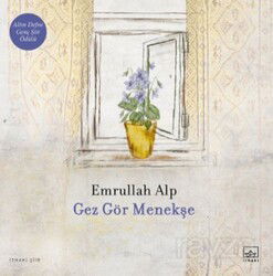 Gez Gör Menekşe - İthaki Yayınları