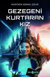Gezegeni Kurtaran Kız - Genç Hayat