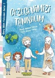 Gezegenimizi Tanıyalım / Genç Bilim Yolcuları Serisi 1 - Selimer Yayınları