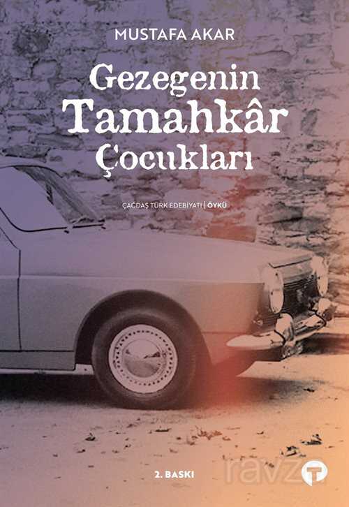 Gezegenin Tamahkar Çocukları - Turkuvaz Kitap