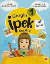 Gezgin İpek Keşifte-1 / İzmir - Ekin Kitabevi Yayınları (Bursa)