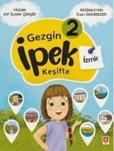 Gezgin İpek Keşifte-2 / İzmir - Ekin Kitabevi Yayınları (Bursa)