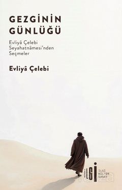 Gezginin Günlüğü / Evliya Çelebi Seyahatnamesi'nden Seçmeler - 1