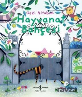Gezi Kitabım / Hayvanat Bahçesi - İş Bankası Yayınları