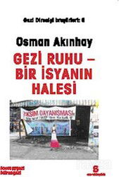 Gezi Ruhu-Bir İsyanın Halesi / Gezi Direnişi Broşürleri:6 - Agora Kitaplığı