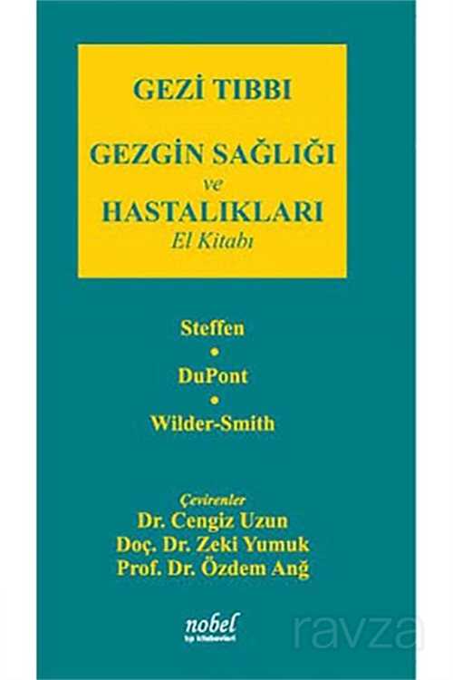 Gezi Tıbbı: Gezgin Sağlığı ve Hastalıkları El Kitabı - Nobel Tıp Kitabevleri
