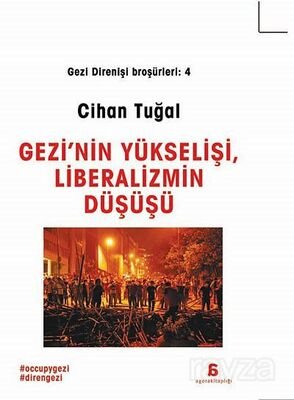 Gezi'nin Yükselişi, Liberalizmin Düşüşü / Gezi Direnişi Broşürleri:4 - 1