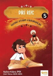 Gi?zemli? Ki?tabın Kahramanları-5 Piri Reis - Çelik Yayınevi