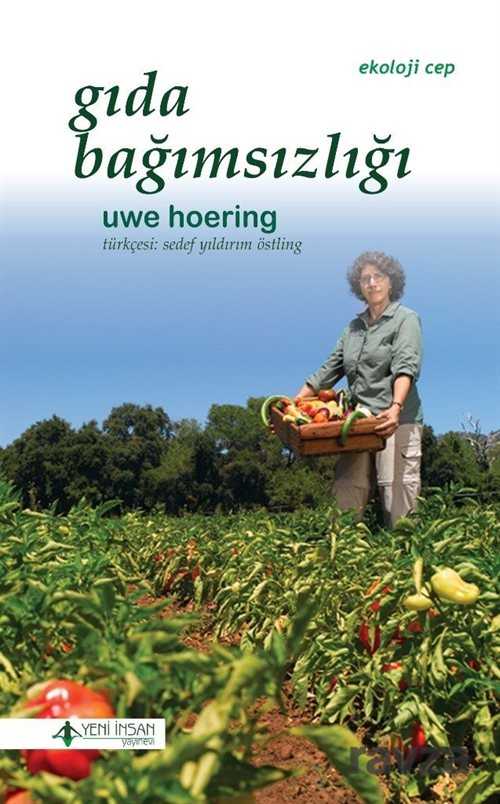 Gıda Bağımsızlığı - Yeni İnsan Yayınevi