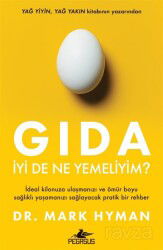 Gıda: İyi De Ne Yemeliyim? - Pegasus Yayınları