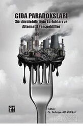 Gıda Paradoksları Sürdürülebilirliğin Zorlukları ve Alternatif Perspektifler - Gazi Kitabevi