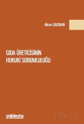 Gıda Üreticisinin Hukuki Sorumluluğu - 1