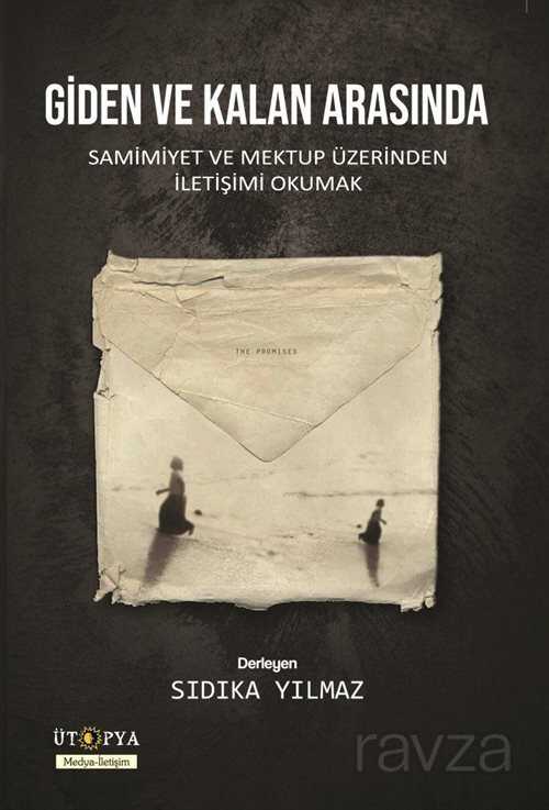 Giden ve Kalan Arasında - Ütopya Yayınevi