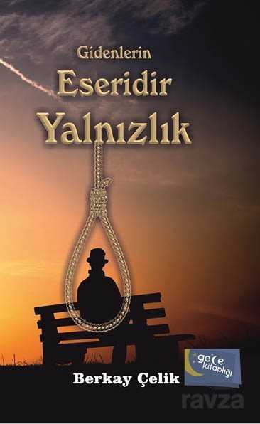 Gidenlerin Eseridir Yalnızlık - 1