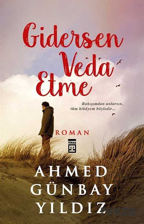 Gidersen Veda Etme - Timaş Yayınları