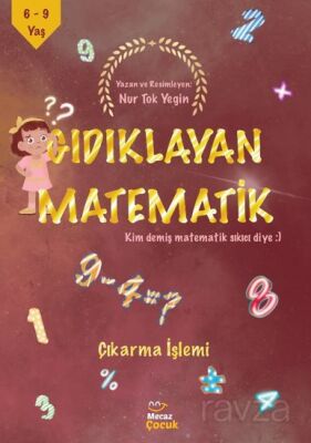 Gıdıklayan Matematik / Kim Demiş Matematik Sıkıcı Diye / Çıkarma İşlemi - 1