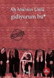 Gidiyorum Bu - Sel Yayınları