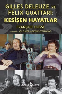 Gilles Deleuze ve Félix Guattari: Kesişen Hayatlar - 1