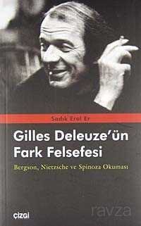 Gilles Deleuze'ün Fark Felsefesi - Çizgi Kitabevi