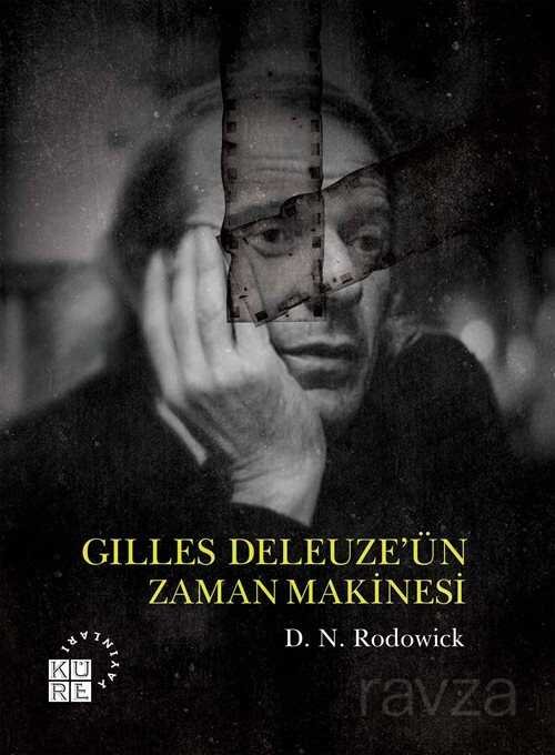 Gilles Deleuze'ün Zaman Makinesi - 1