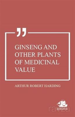 Ginseng and Other Plants of Medicinal Value - 1