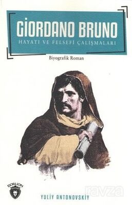 Giordano Bruno Hayatı ve Felsefi Çalışmaları - 1