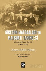 Giresun Matbaaları ve Matbuatı Tarihçesi (Giresun Basın Tarıhı 1909-1938) - Arı Sanat Yayınevi