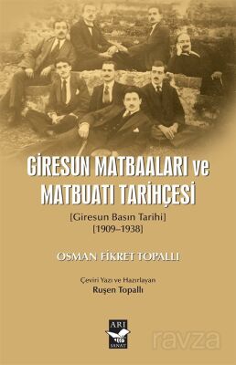 Giresun Matbaaları ve Matbuatı Tarihçesi (Giresun Basın Tarıhı 1909-1938) - 1