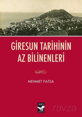 Giresun Tarihinin Az Bilinenleri - 1