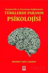 Girişimcilik ve Pazarlama Bağlamında Türklerde Paranın Psikolojisi - Ekin Kitabevi Yayınları (Bursa)