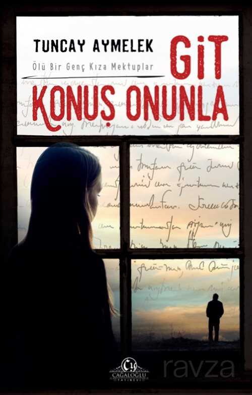 Git Konuş Onunla - Cağaloğlu Yayınevi