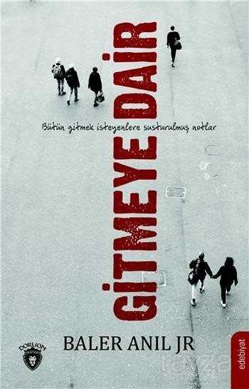 Gitmeye Dair - Dorlion Yayınevi