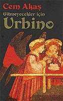 Gitmeyecekler İçin Urbino - Everest Yayınları