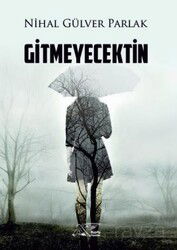 Gitmeyecektin - Kuytu Yayınları