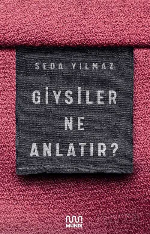 Giysiler Ne Anlatır? - Mundi
