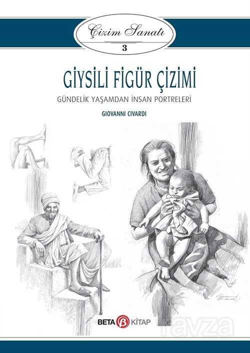 Giysili Figür Çizimi / Çizim Sanatı 3 - Beta Kitap