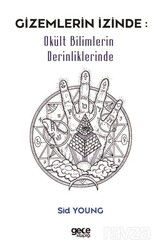 Gizemlerin İzinde: Okült Bilimlerin Derinliklerinde - Gece Kitaplığı