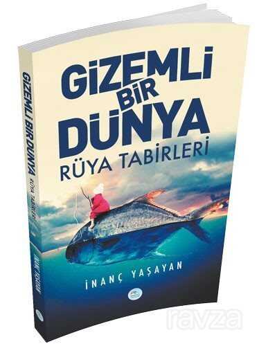 Gizemli Bir Dünya Rüya Tabirleri - Maviçatı Yayınları