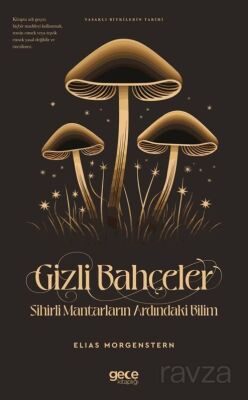 Gizli Bahçeler Sihirli Mantarların Ardındaki Bilim - 1