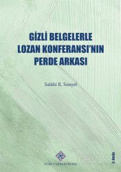 Gizli Belgelerle Lozan Konferansı'nın Perde Arkası - Türk Tarih Kurumu