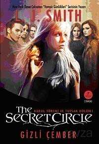 Gizli Çember The Secret Circle / Kabul Töreni ve Tutsak Bölüm 1 - Artemis Yayınları