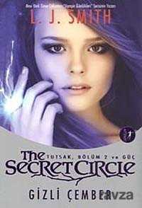 Gizli Çember The Secret Circle / Tutsak, Bölüm 2 ve Güç - Artemis Yayınları