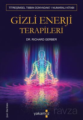 Gizli Enerji Terapileri - 1