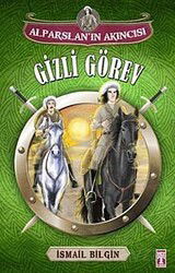 Gizli Görev / Alparslan'ın Akıncısı - Timaş İlk Genç