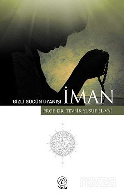 Gizli Gücün Uyanışı İman - Nida Yayınları