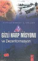 Gizli Harp Misyonu ve Dezenformasyon - IQ Kültür Sanat Yayıncılık