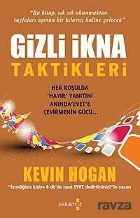 Gizli İkna Taktikleri - Yakamoz Yayıncılık
