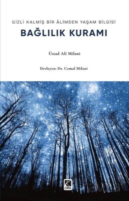 Gizli Kalmış Bir Âlimden Yaşam Bilgisi Bağlılık Kuramı - 1