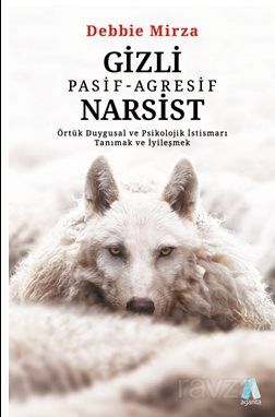 Gizli Pasif-Agresif Narsist Örtük Duygusal ve Psikolojik İstismarı Tanımak ve İyileşmek - 1