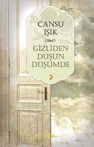 Gizliden Düşün Düşümde - 1